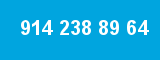 914 238 89 64 914 238 89 64
